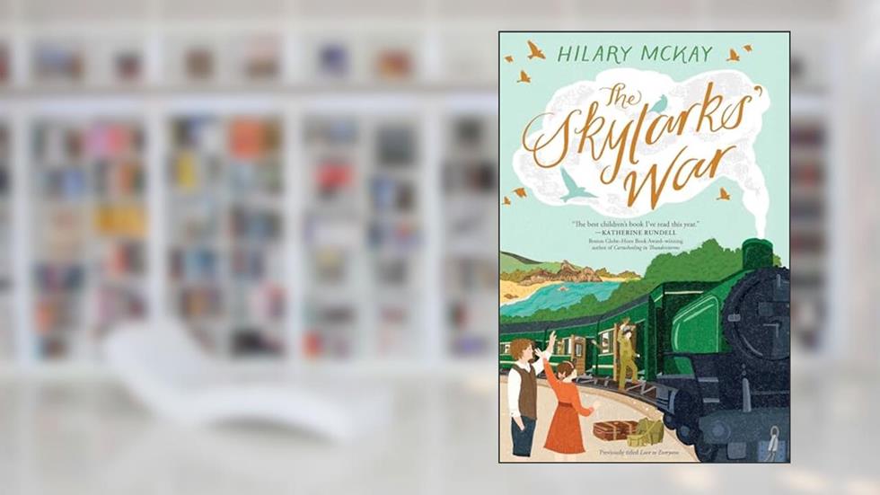 The Skylarks' War, written by Hilary McKay