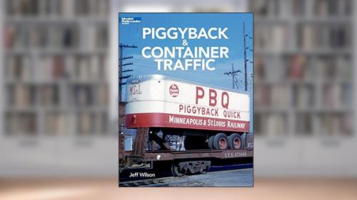 Cover from Piggyback & Container Traffic (Modern Railroader Books), written by Jeff Wilson