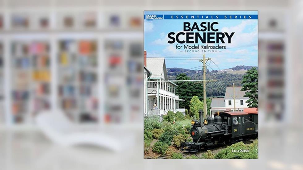 Basic Scenery for Model Railroaders (Model Railroader Books: Essentials), written by Lou Sassi