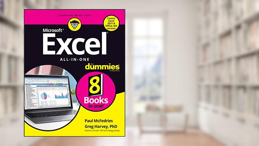Excel All-in-One For Dummies (For Dummies (Computer/Tech)), written by Paul McFedries; Greg Harvey