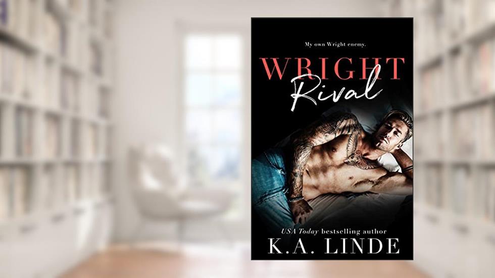 Wright Rival (Wright Vineyard Book 3), written by K.A. Linde