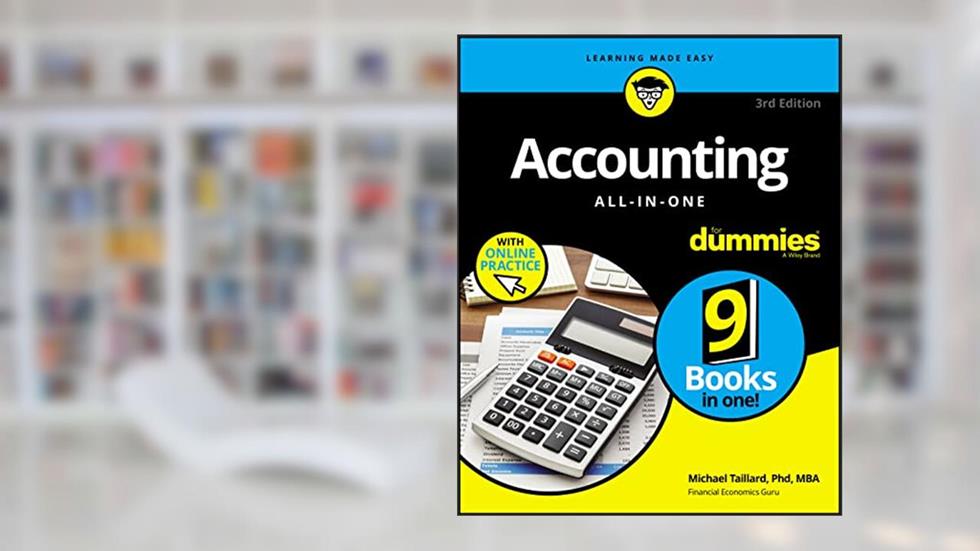 Accounting All-in-One For Dummies (+ Videos and Quizzes Online) (For Dummies (Business & Personal Finance)), written by Michael Taillard; Joseph Kraynak; Kenneth W. Boyd