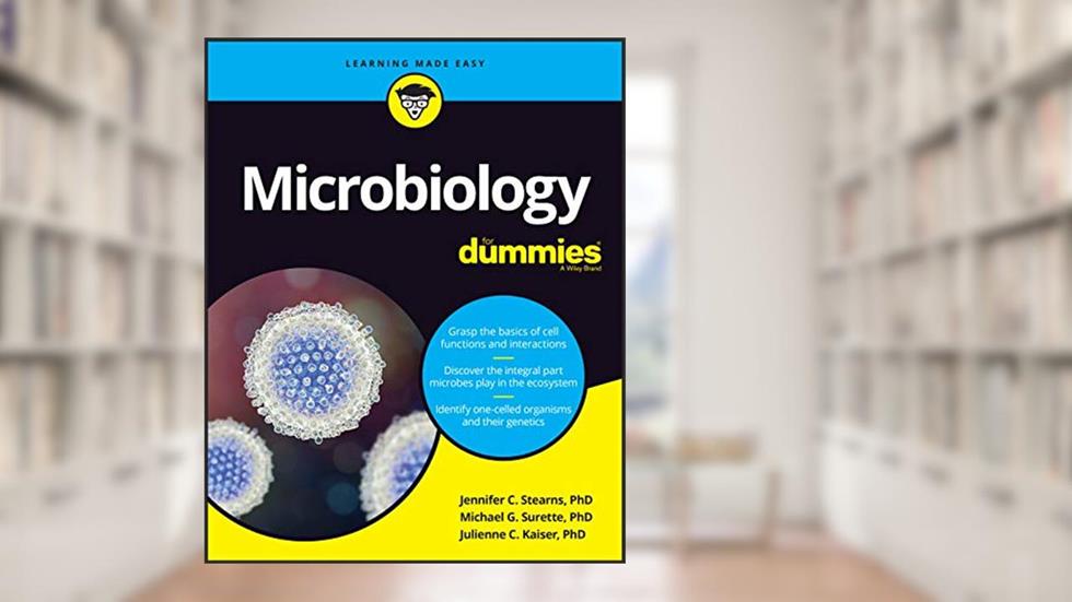 Microbiology For Dummies, written by Jennifer Stearns; Michael Surette