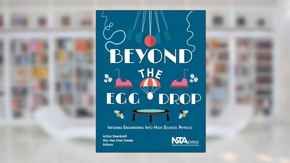 College Pathwasys to the Science Education Standards: Infusing Engineering Into High School Physics, written by Arthur Eisenkraft; Shu-Yee Chen Freake