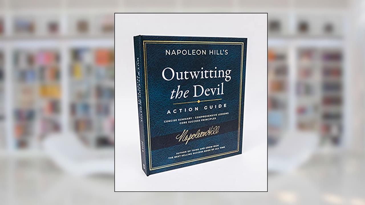 Outwitting the DevilT Action Guide: Deluxe Hardcover Interactive Study Guide (Official Publication of the Napoleon Hill Foundation), written by Napoleon Hill