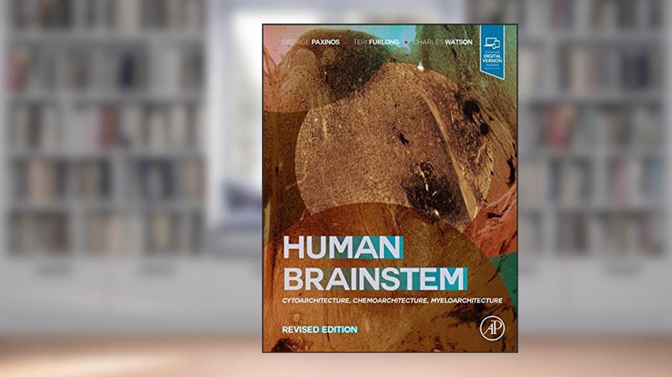 Human Brainstem: Cytoarchitecture, Chemoarchitecture, Myeloarchitecture, written by George Paxinos AO (BA  MA  PhD  DSc)  FASSA  FAA; Teri Furlong; Charles Watson