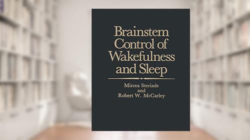 Cover from Brainstem Control of Wakefulness and Sleep, written by Mircea M. Steriade; Robert McCarley