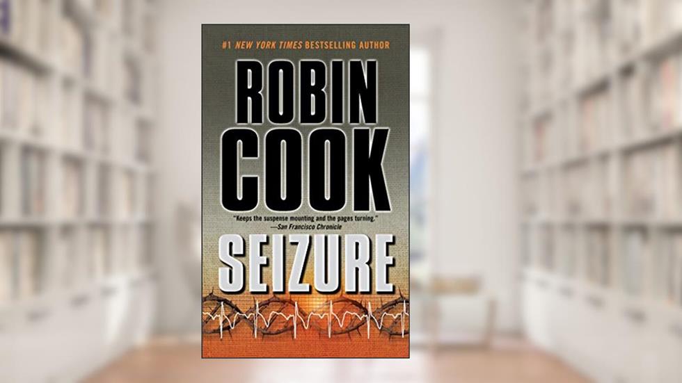 Seizure (A Medical Thriller), written by Robin Cook