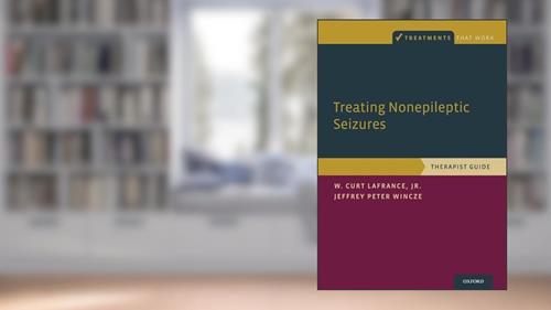 Cover from Treating Nonepileptic Seizures: Therapist Guide (Treatments That Work), written by W. Curt Lafrance