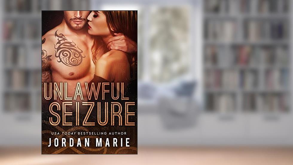 Unlawful Seizure (Filthy Florida Alphas Book 1), written by Jordan Marie