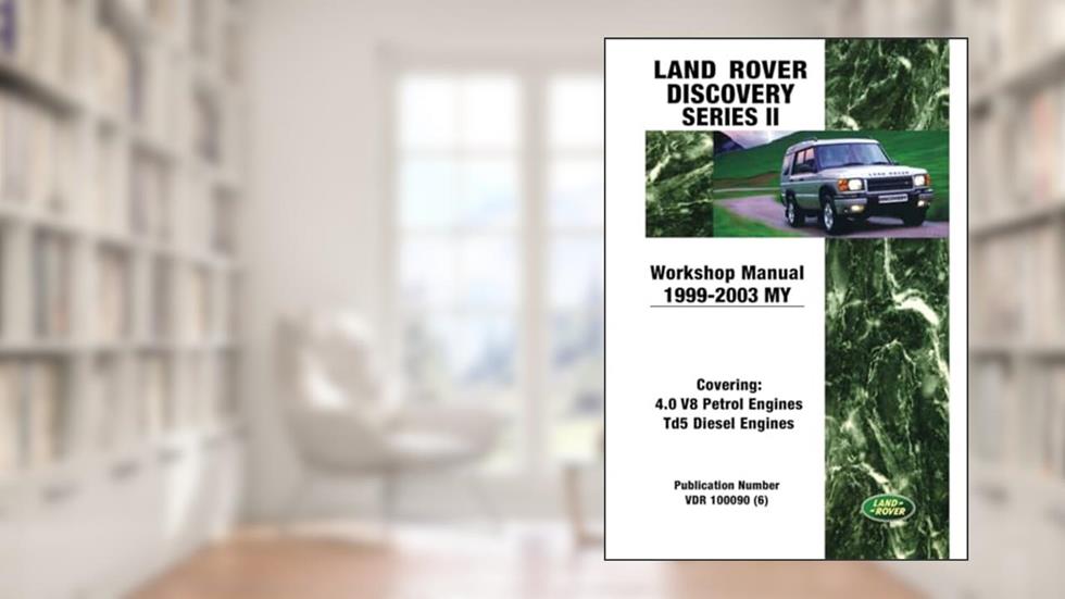 Land Rover Discovery Series 2 Workshop Manual 1999-2003: VDR 100090 (6) (Land Rover Workshop Manuals), written by Jaguar Land Rover Limited
