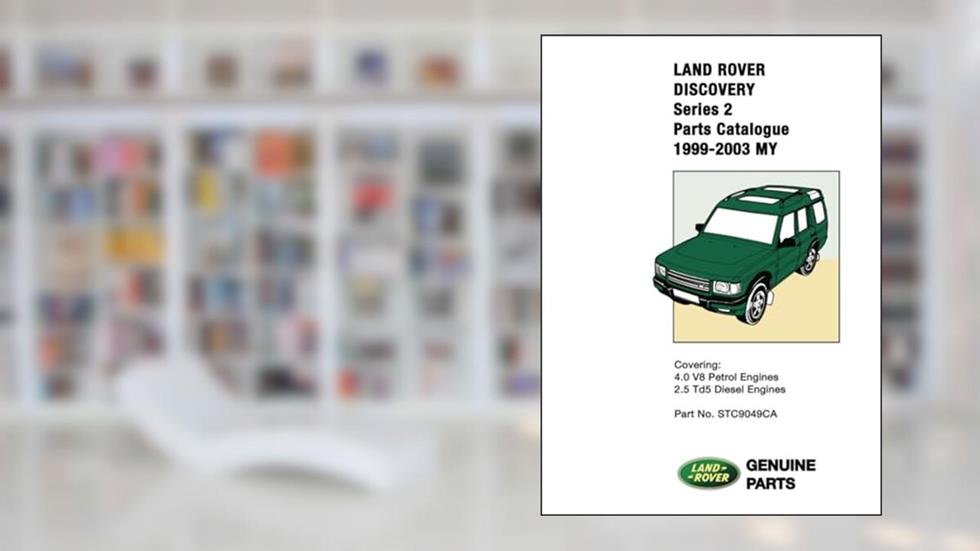 Land Rover Discovery Series 2 1999-2003 Parts Catalogue: STC9049CA, written by Jaguar Land Rover Limited