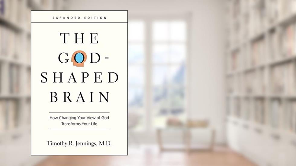 The God-Shaped Brain: How Changing Your View of God Transforms Your Life, written by Timothy R. Jennings