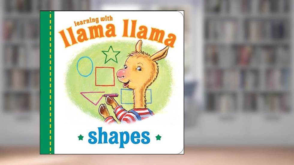 Llama Llama Shapes, written by Anna Dewdney