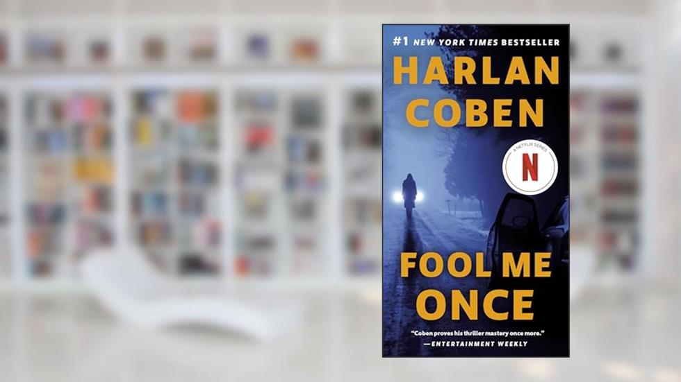 Fool Me Once: A Novel, written by Harlan Coben