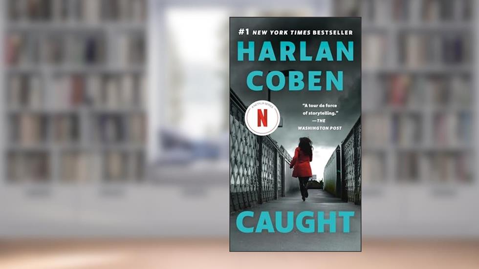 Caught, written by Harlan Coben