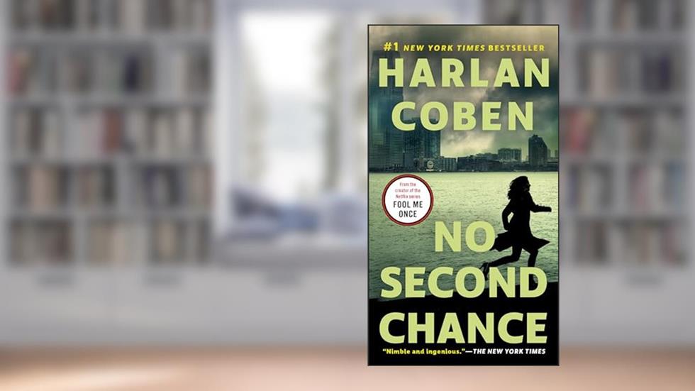 No Second Chance: A Suspense Thriller, written by Harlan Coben