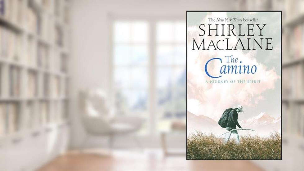 The Camino: A Journey of the Spirit, written by Shirley MacLaine