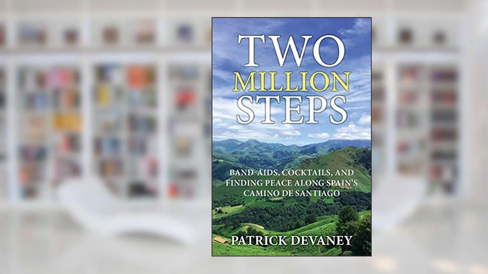 Two Million Steps: BAND-AIDS, COCKTAILS, AND FINDING PEACE ALONG SPAIN'S CAMINO DE SANTIAGO, written by Patrick Devaney