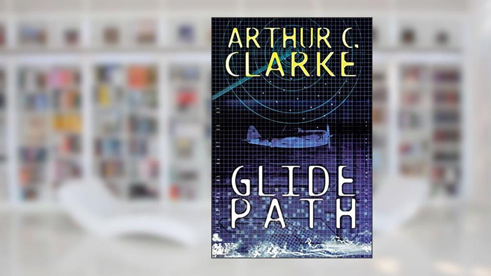 Glide Path, written by Arthur C Clarke