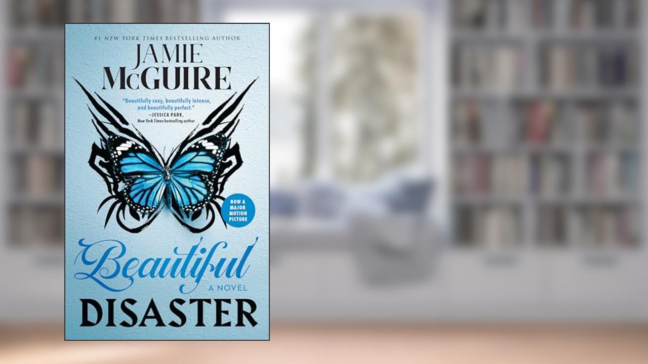 Beautiful Disaster: A Novel (Beautiful Disaster Series), written by Jamie McGuire