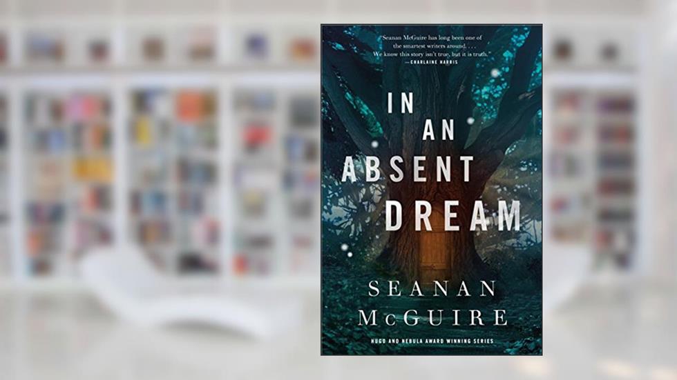In an Absent Dream (Wayward Children, 4), written by Seanan McGuire