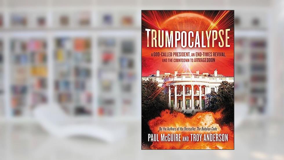 Trumpocalypse (The Babylon Code), written by Paul McGuire