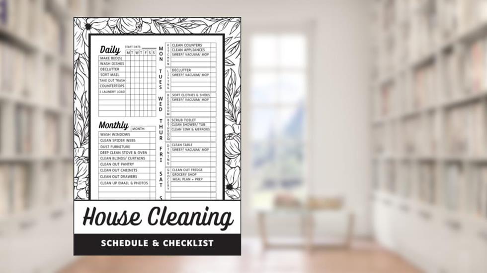 House Cleaning Schedule & Checklist: Daily, Weekly, Monthly Household Routine & Chores Organizer Chart | Set Your Home in Order, written by Demmi Blabe