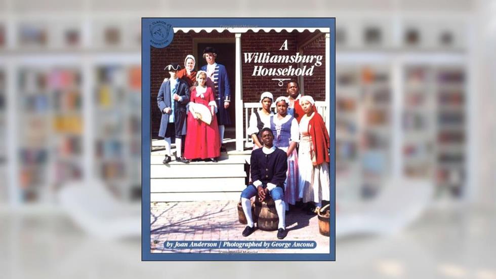 A Williamsburg Household, written by Joan Anderson