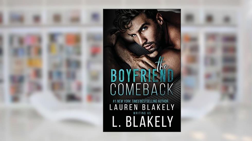 The Boyfriend Comeback: A Rivals to Lovers Standalone MM Sports Romance (Winner Takes All Book 1), written by L. Blakely