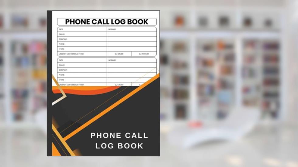 Phone Call Log Book : A Log Book for Recording and Monitoring Phone Calls and Voicemails | Inbound and Outbound Call Log | Simple and Easy to Use for Home and Office Use, written by samet cakir