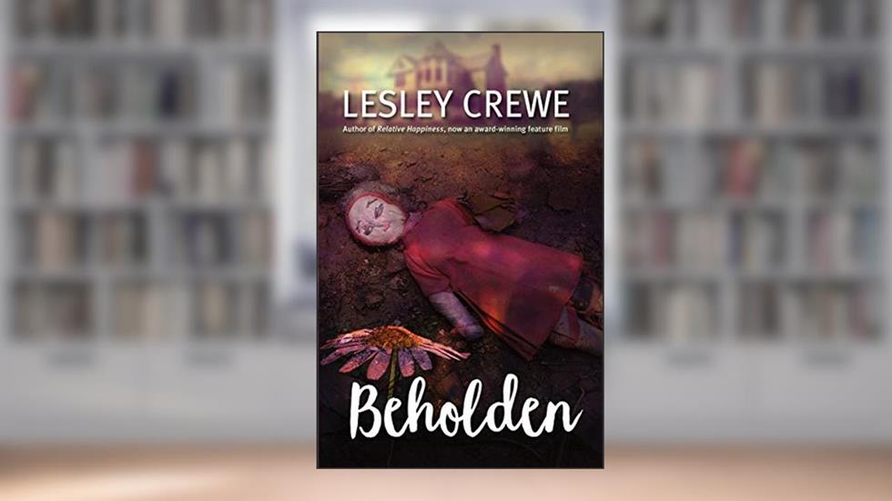 Beholden, written by Lesley Crewe