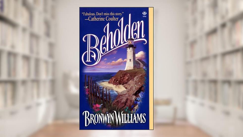 Beholden, written by Bronwyn Williams