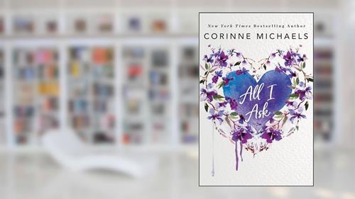 Cover from All I Ask, written by Corinne Michaels