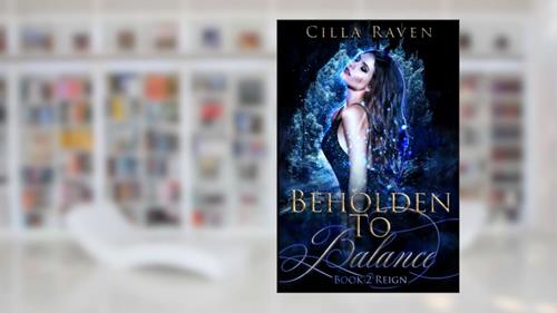 Cover from Reign (Beholden To Balance), written by Cilla Raven
