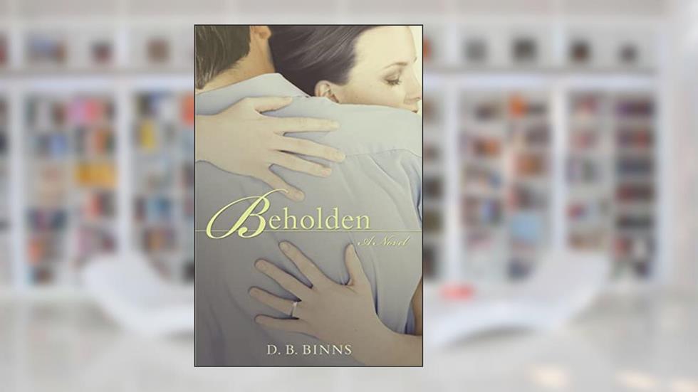 Beholden, written by Denise Binns