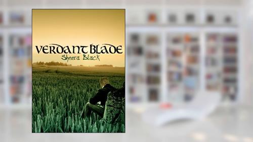 Cover from Verdant Blade (Blood of the Beholden), written by Sheera Black