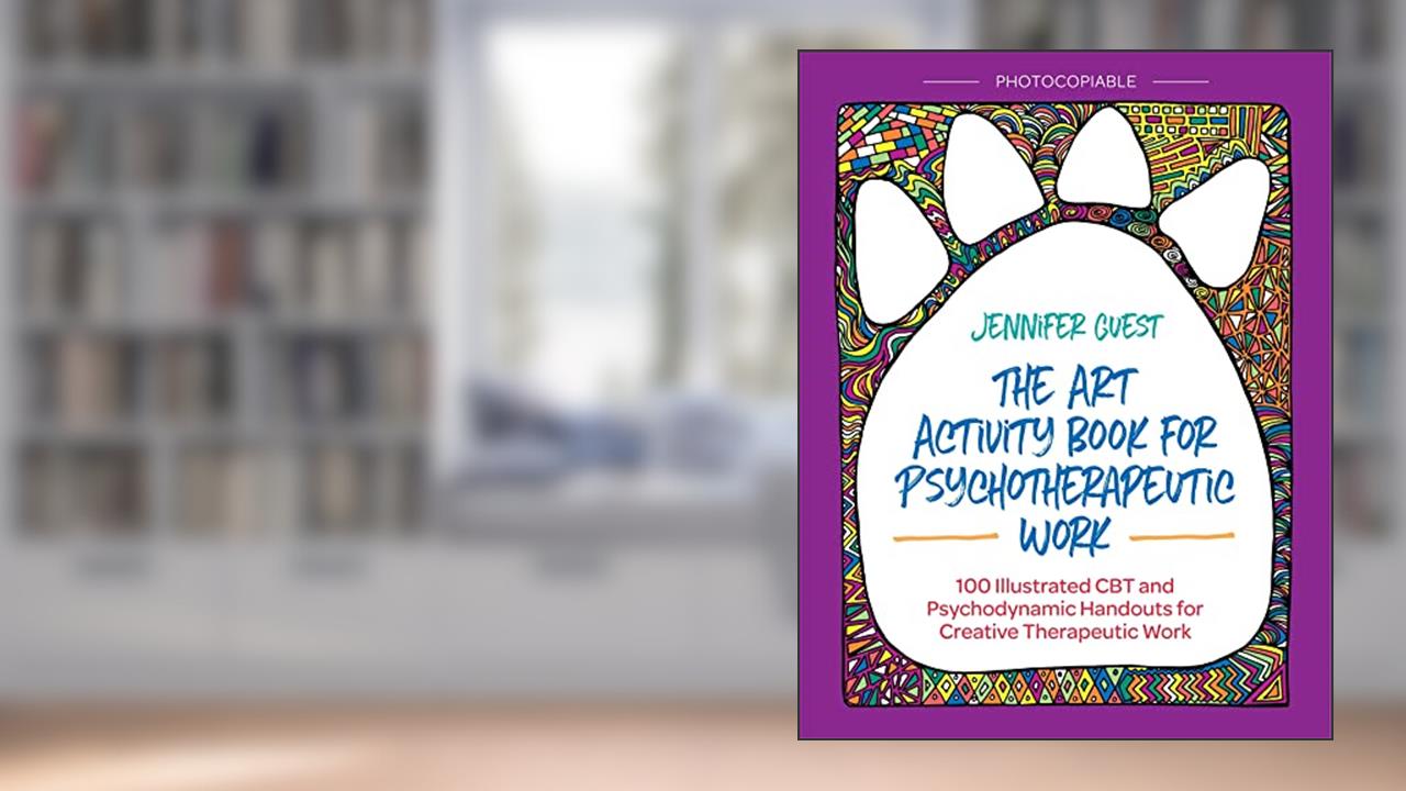 The Art Activity Book for Psychotherapeutic Work, written by Jennifer Guest