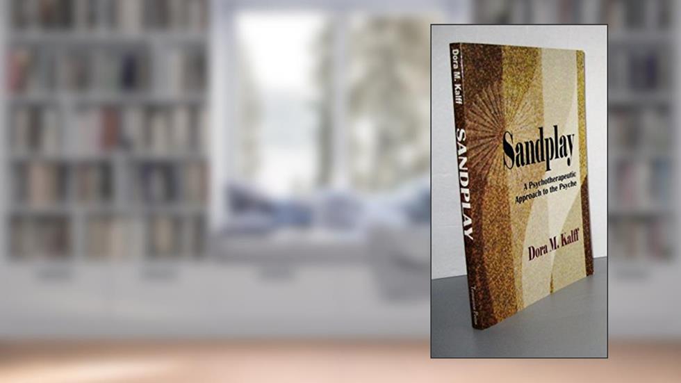 Sandplay: A Psychotherapeutic Approach to the Psyche (The Sandplay Classics series), written by Dora M. Kalff