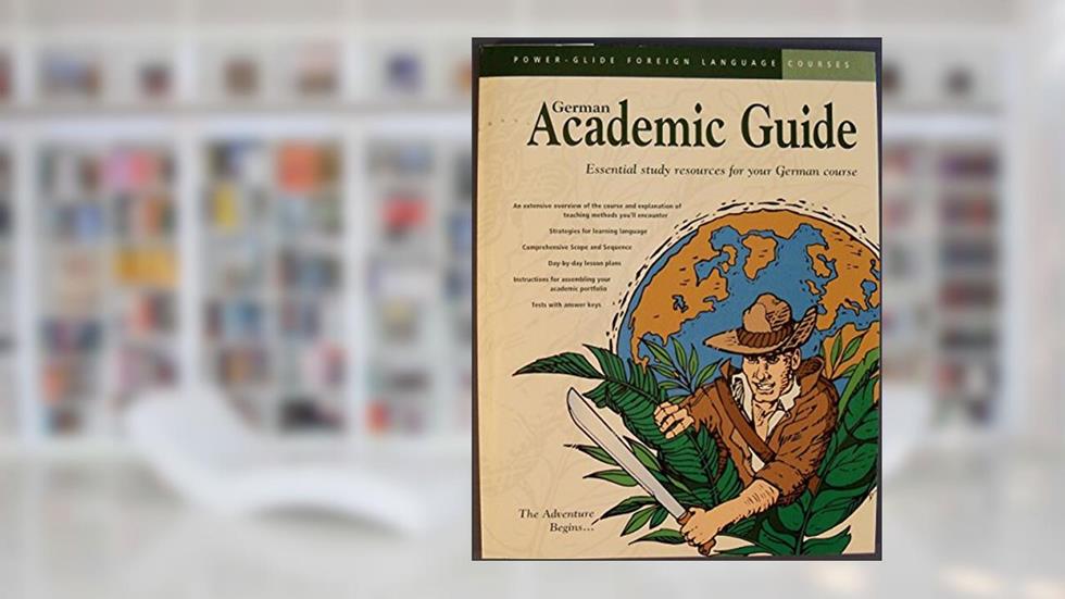 German Academic Guide (Power-Glide Foreign Languag, written by Unknown