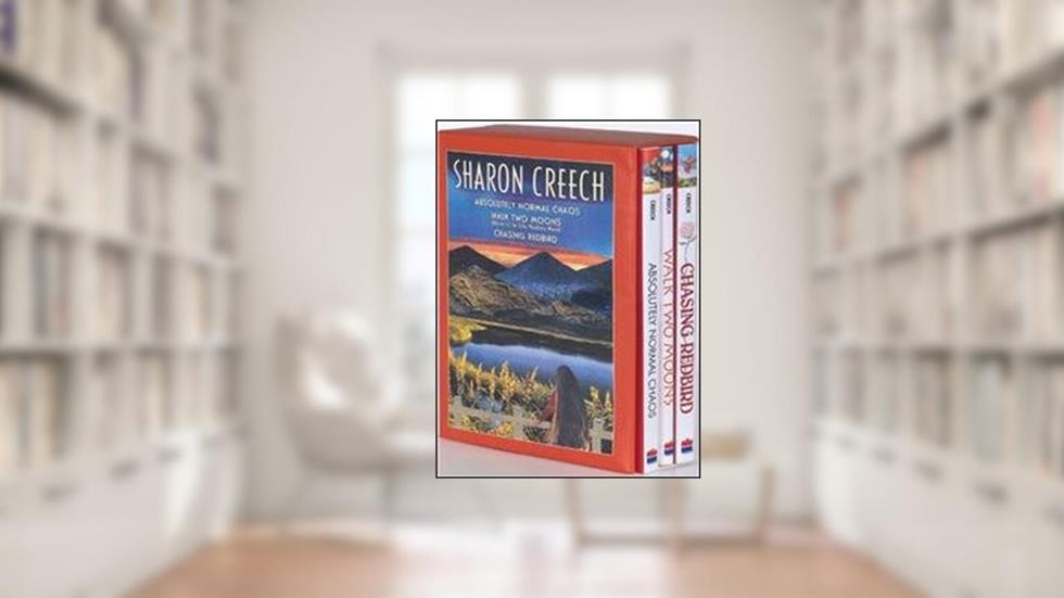 Sharon Creech Box Set: Absolutely Normal Chaos, Walk Two Moons, Chasing Redbird, written by Sharon Creech