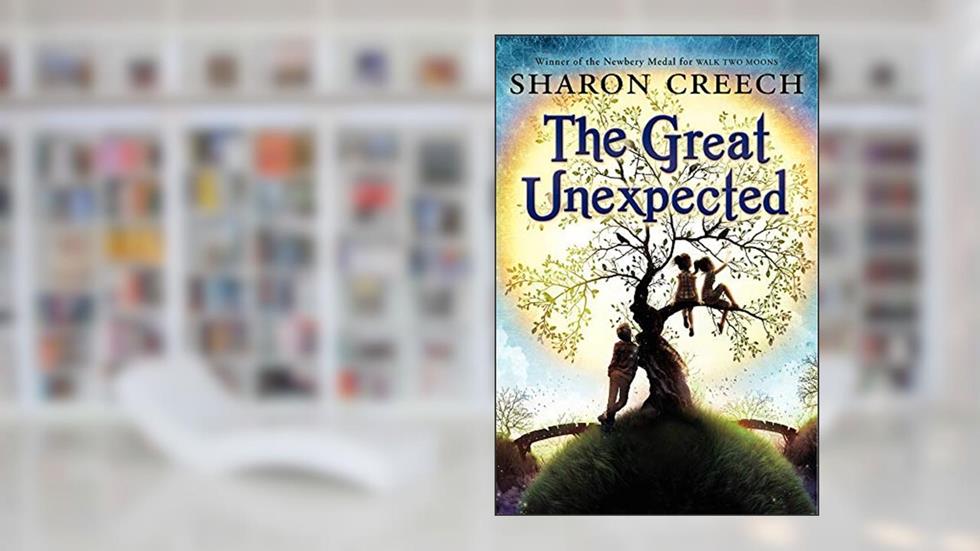 The Great Unexpected, written by Sharon Creech