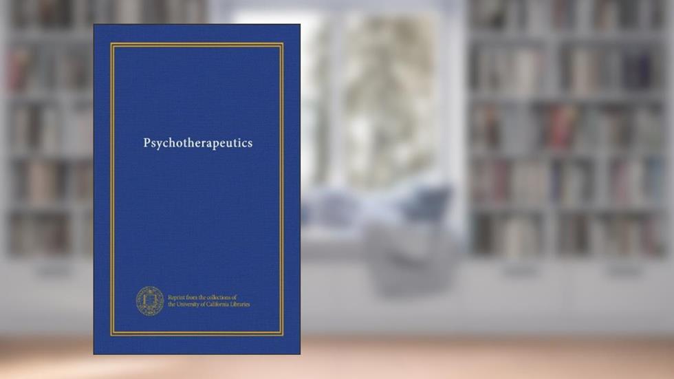 Psychotherapeutics, written by . Unknown