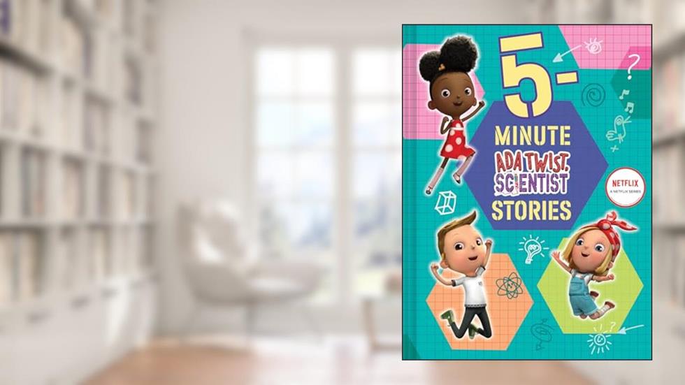 5-Minute Ada Twist, Scientist Stories (The Questioneers), written by Gabrielle Meyer