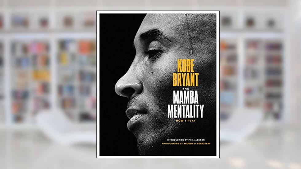 The Mamba Mentality: How I Play, written by Kobe Bryant