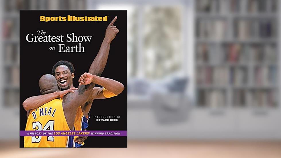 Sports Illustrated The Greatest Show on Earth: A History of the Los Angeles Lakers' Winning Tradition, written by Sports Illustrated
