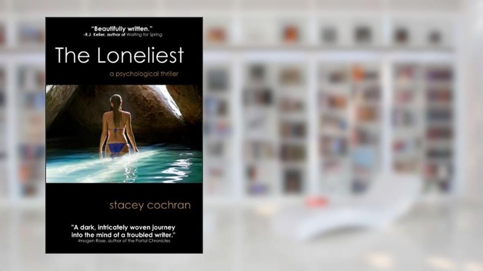 The Loneliest, written by Stacey Cochran