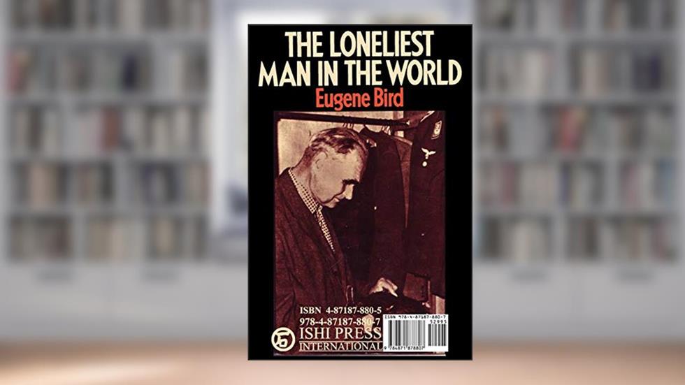The Loneliest Man in the World, written by Eugene K. Bird