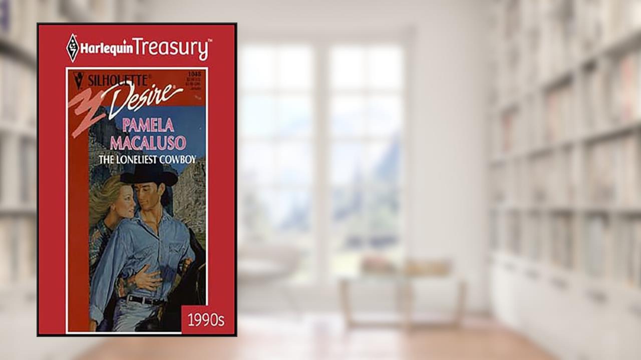 The Loneliest Cowboy (Desire), written by Pamela Macaluso