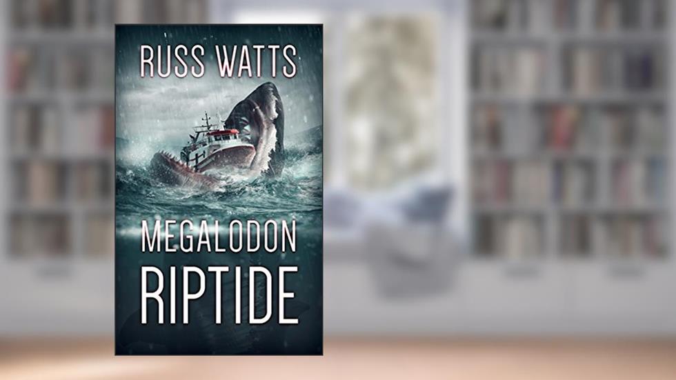 Megalodon Riptide, written by Russ Watts